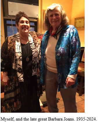 Myself, and the late great Barbara Joans. 1935-2024.